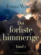 Det forliste himmerige - bind 1