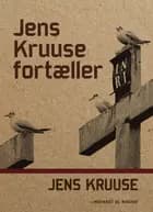 Jens Kruuse fortæller