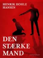 Den stærke mand af Henrik Hohle Hansen