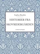 Historier fra Skovridergården