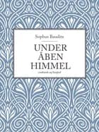 Under åben himmel af Sophus Bauditz