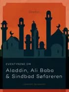 Eventyrene om Aladdin, Ali Baba og Sindbad Søfareren af Poul Sørensen