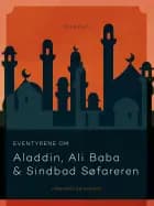 Eventyrene om Aladdin, Ali Baba og Sindbad Søfareren