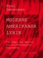 Moderne amerikansk lyrik. Bind 2. Fra Edgar Lee Masters til halvfjerdsernes begyndelse