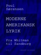 Moderne amerikansk lyrik. Bind 1. Fra Whitman til Sandburg