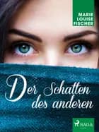 Der Schatten des anderen
