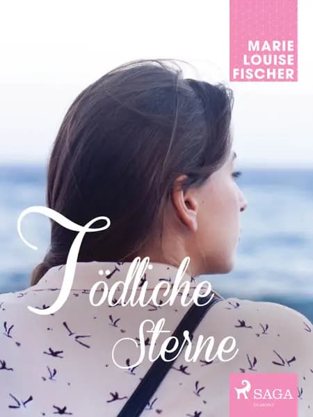 Tödliche Sterne af Marie Louise Fischer