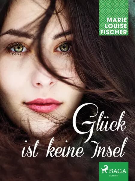 Glück ist keine Insel af Marie Louise Fischer