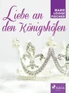 Liebe an den Königshöfen