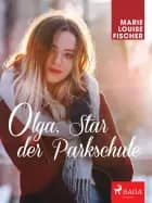 Olga, Star der Parkschule af Marie Louise Fischer