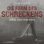 Die Farm des Schreckens (Special Agent Owen Burke) af Steve Hackett