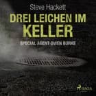 Drei Leichen im Keller (Special Agent Owen Burke) af Steve Hackett