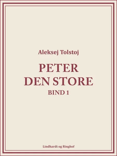 Peter den Store bind 1 af Aleksej Tolstoj