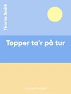 Topper ta'r på tur af Thorne Smith