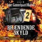 Brændende skyld: Afsnit 2 af Inger Gammelgaard Madsen