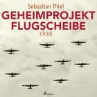 Geheimprojekt Flugscheibe