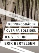 Redningsbåden. Over på solsiden. Jeg vil sejre.
