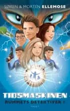 Tidsmaskinen af Søren Ellemose og Morten Ellemose