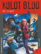 Koldt blod 5 - På flugt