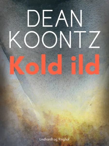 Kold ild af Dean R. Koontz