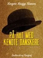 På hat med kendte danskere af Mogens Mugge Hansen
