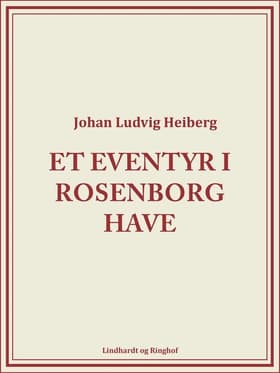 Et eventyr i Rosenborg Have af Johan Ludvig Heiberg