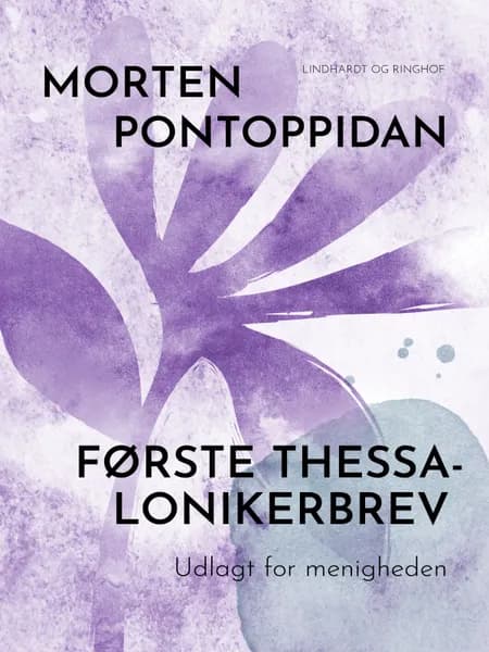 Første Thessalonikerbrev: Udlagt for menigheden af Morten Pontoppidan
