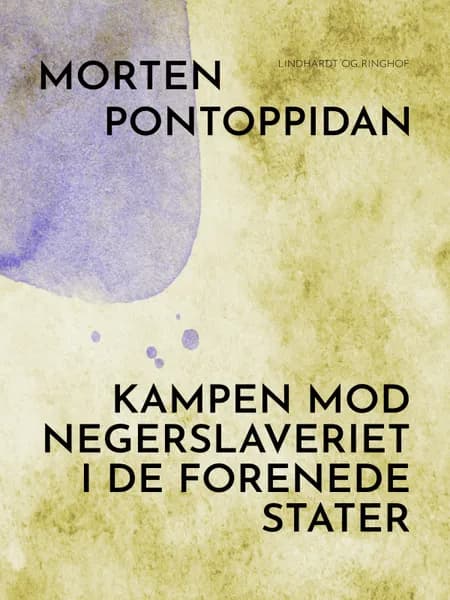 Kampen mod negerslaveriet i De Forenede Stater af Morten Pontoppidan