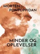 Minder og oplevelser af Morten Pontoppidan