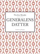 Generalens datter af Nicoline Bjergby