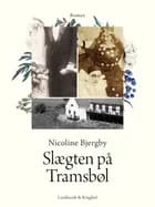 Slægten på Tramsbøl af Nicoline Bjergby