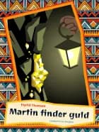 Martin finder guld