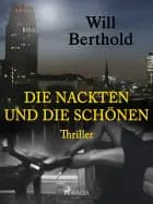 Die Nackten und die Schönen af Will Berthold