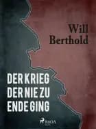 Der Krieg der nie zu Ende ging