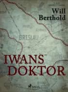 Iwans Doktor af Will Berthold