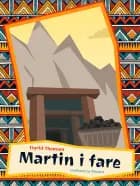Martin i fare af Sigrid Thomsen