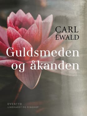 Guldsmeden og åkanden af Carl Ewald