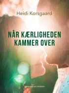 Når kærligheden kammer over