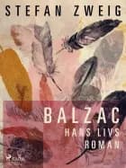Balzac. Hans livs roman af Stefan Zweig
