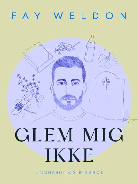 Glem mig ikke af Fay Weldon