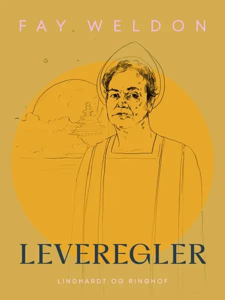 Leveregler af Fay Weldon