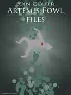 Artemis Fowl files af Eoin Colfer