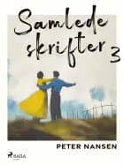 Samlede skrifter (3) af Peter Nansen