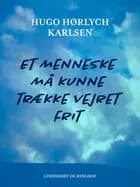 Et menneske må kunne trække vejret frit