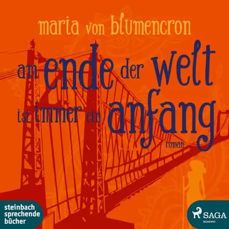 Am Ende der Welt ist immer ein Anfang af Maria von Blumencron