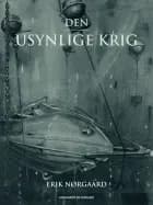 Den usynlige krig af Erik Nørgaard