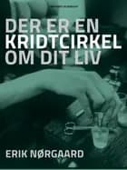 Der er en kridtcirkel om dit liv af Erik Nørgaard