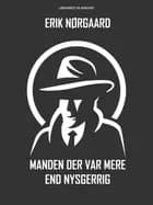 Manden der var mere end nysgerrig af Erik Nørgaard