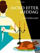 Mord efter middag af Erik Nørgaard