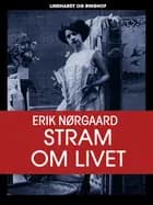 Stram om livet af Erik Nørgaard